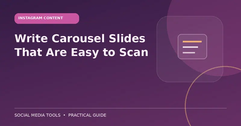 Editorial cover image for the guide: Write Carousel Slides That Are Easy to Scan