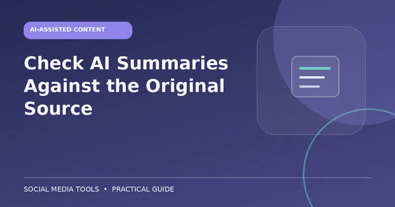 Editorial cover image for the guide: Check AI Summaries Against the Original Source