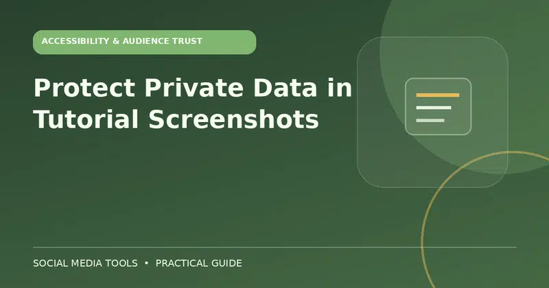 Editorial cover image for the guide: Protect Private Data in Tutorial Screenshots