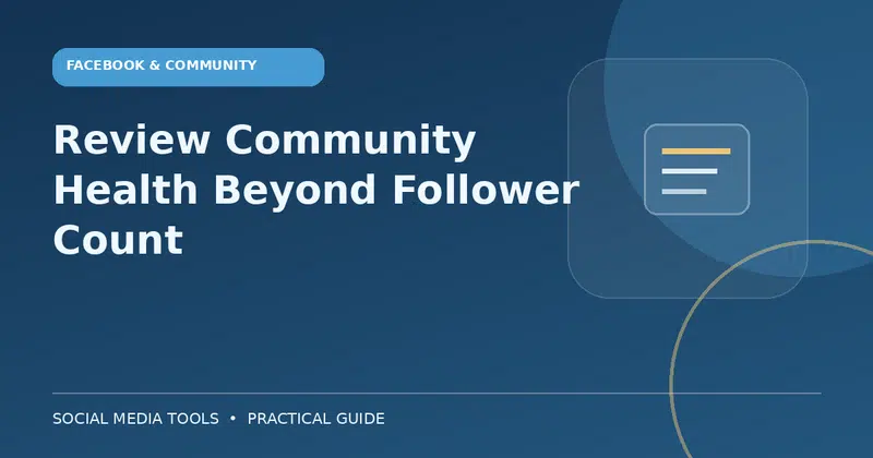 Editorial cover image for the guide: Review Community Health Beyond Follower Count