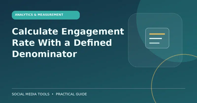 Editorial cover image for the guide: Calculate Engagement Rate With a Defined Denominator