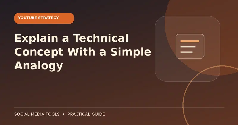 Editorial cover image for the guide: Explain a Technical Concept With a Simple Analogy