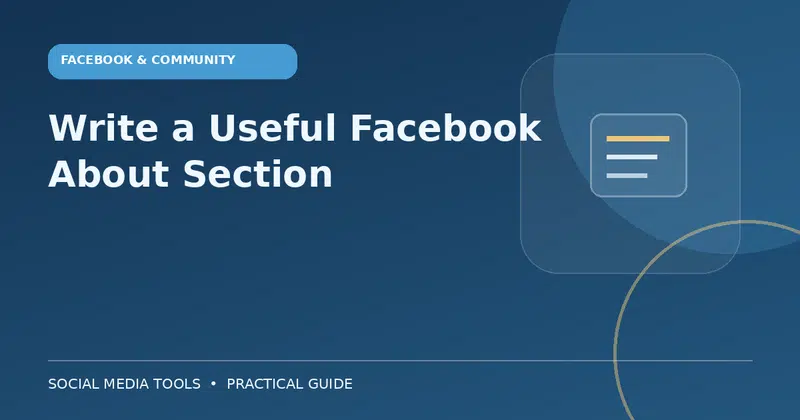 Editorial cover image for the guide: Write a Useful Facebook About Section