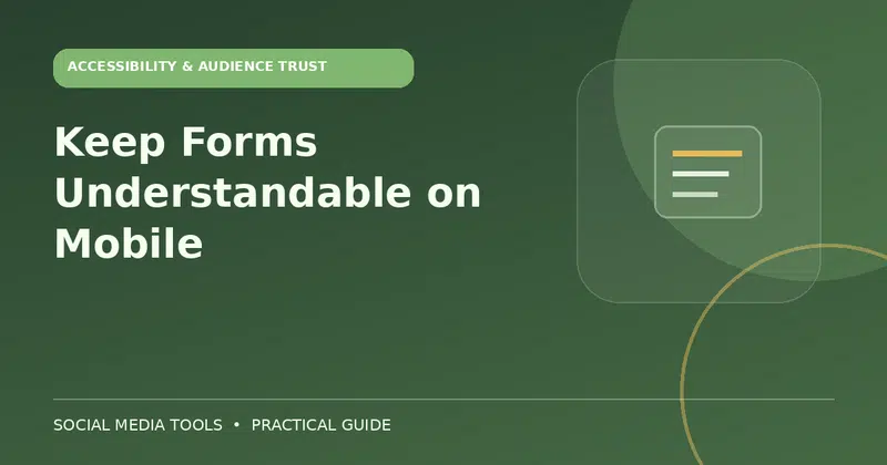 Editorial cover image for the guide: Keep Forms Understandable on Mobile
