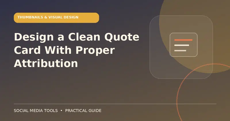 Editorial cover image for the guide: Design a Clean Quote Card With Proper Attribution
