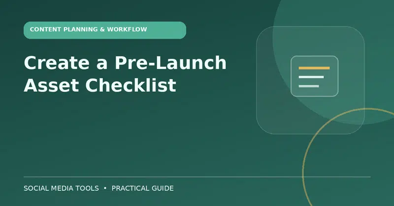 Editorial cover image for the guide: Create a Pre-Launch Asset Checklist