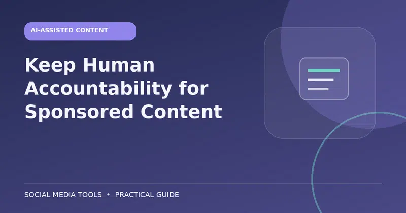 Editorial cover image for the guide: Keep Human Accountability for Sponsored Content