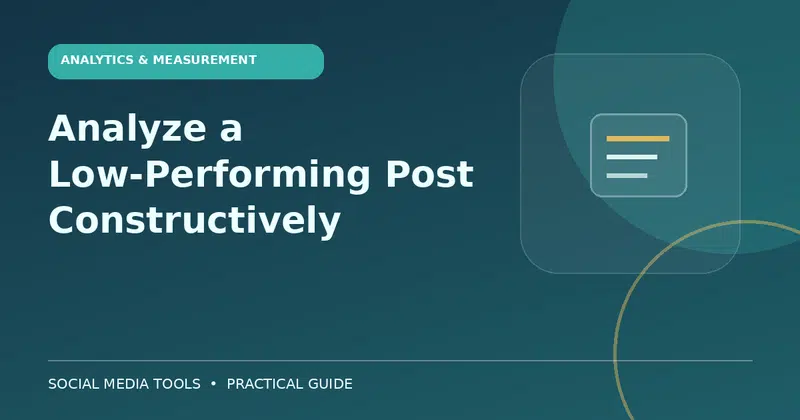 Editorial cover image for the guide: Analyze a Low-Performing Post Constructively