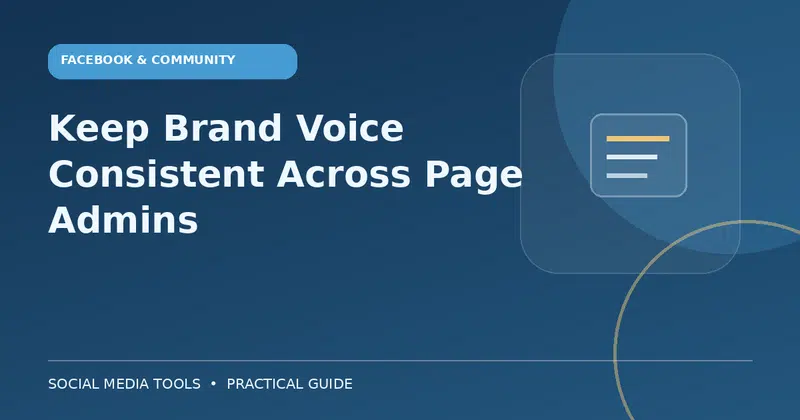 Editorial cover image for the guide: Keep Brand Voice Consistent Across Page Admins