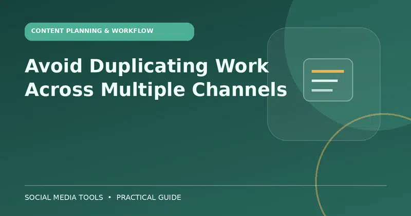 Editorial cover image for the guide: Avoid Duplicating Work Across Multiple Channels