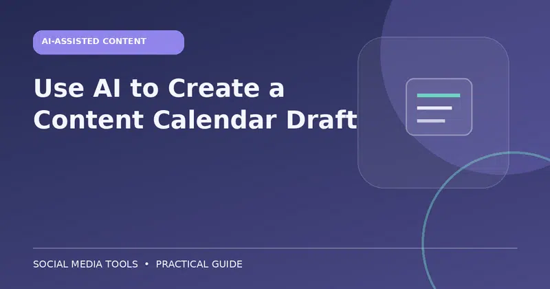 Editorial cover image for the guide: Use AI to Create a Content Calendar Draft