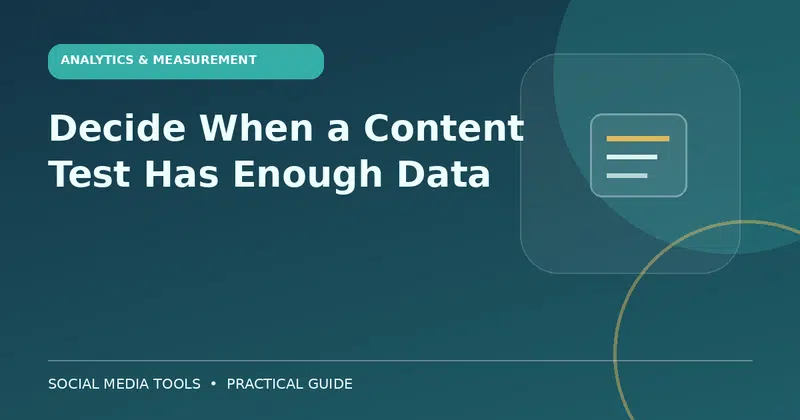 Editorial cover image for the guide: Decide When a Content Test Has Enough Data