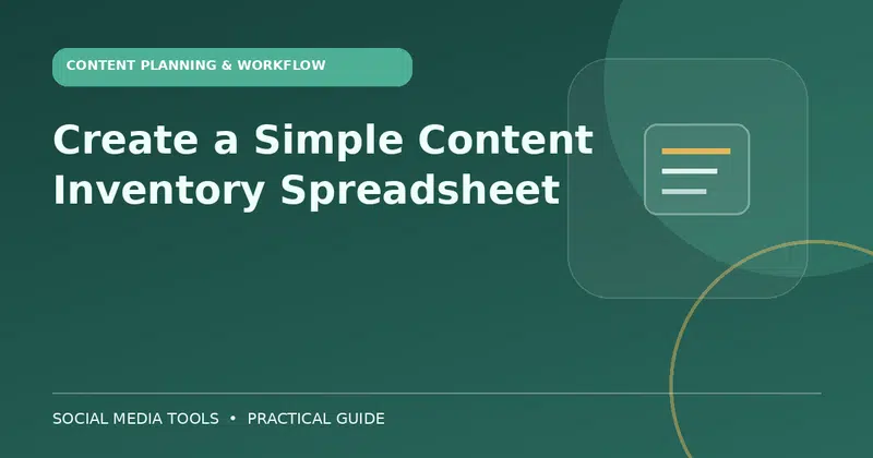 Editorial cover image for the guide: Create a Simple Content Inventory Spreadsheet