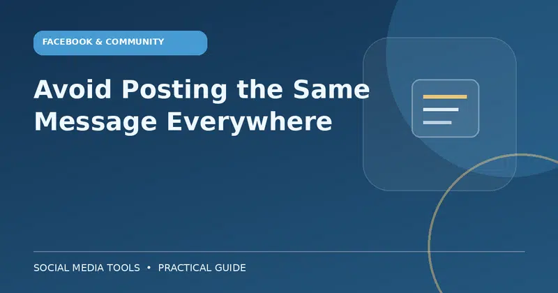 Editorial cover image for the guide: Avoid Posting the Same Message Everywhere