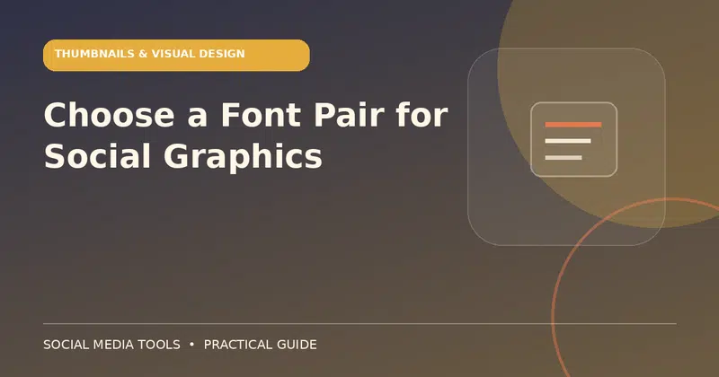 Editorial cover image for the guide: Choose a Font Pair for Social Graphics