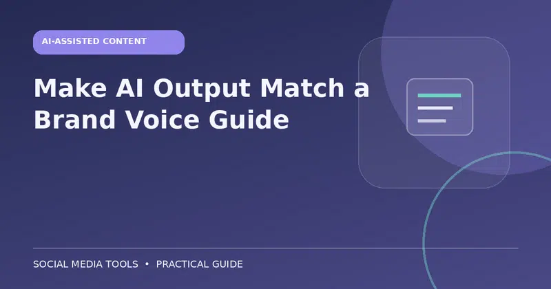 Editorial cover image for the guide: Make AI Output Match a Brand Voice Guide