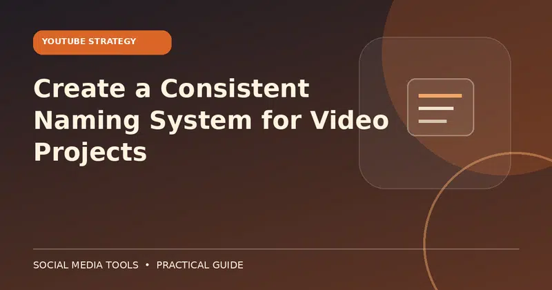 Editorial cover image for the guide: Create a Consistent Naming System for Video Projects