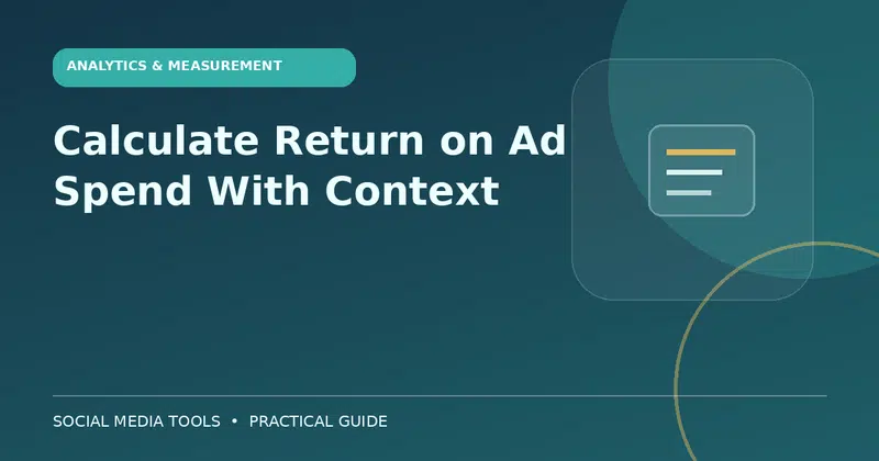 Editorial cover image for the guide: Calculate Return on Ad Spend With Context