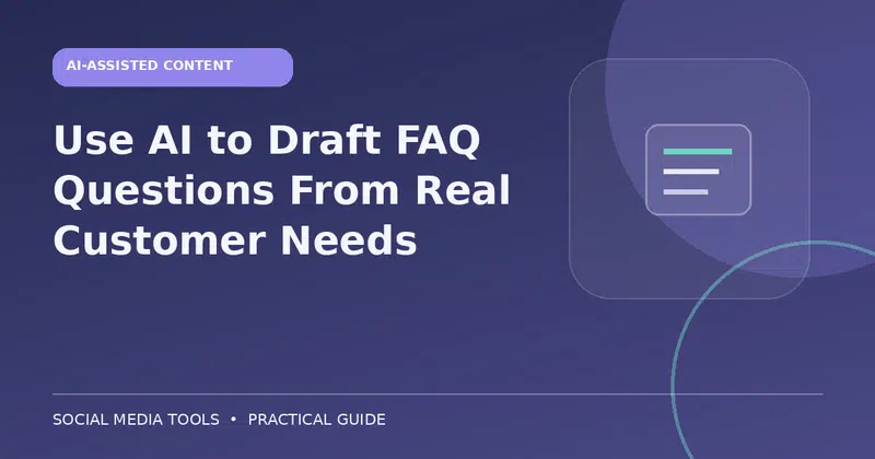 Editorial cover image for the guide: Use AI to Draft FAQ Questions From Real Customer Needs