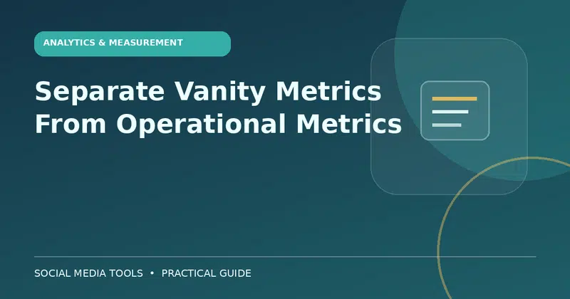 Editorial cover image for the guide: Separate Vanity Metrics From Operational Metrics