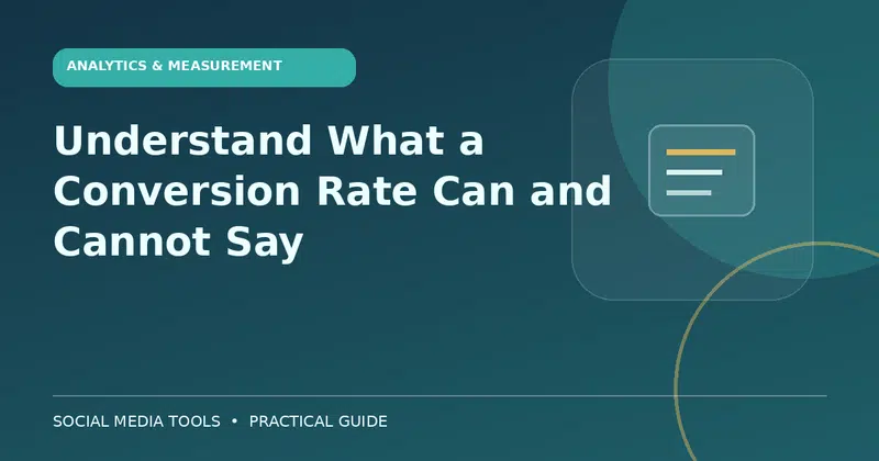Editorial cover image for the guide: Understand What a Conversion Rate Can and Cannot Say