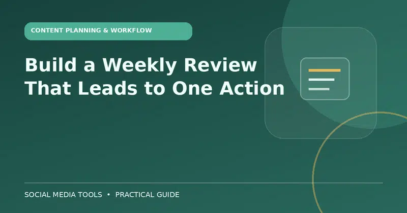 Editorial cover image for the guide: Build a Weekly Review That Leads to One Action