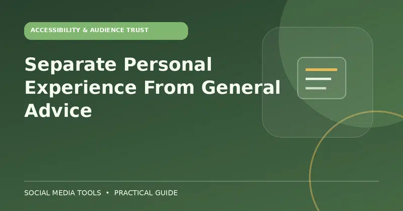 Editorial cover image for the guide: Separate Personal Experience From General Advice
