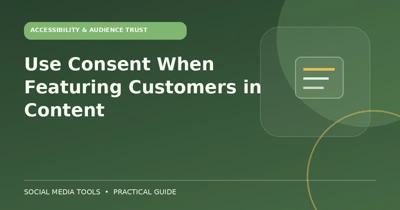 Editorial cover image for the guide: Use Consent When Featuring Customers in Content