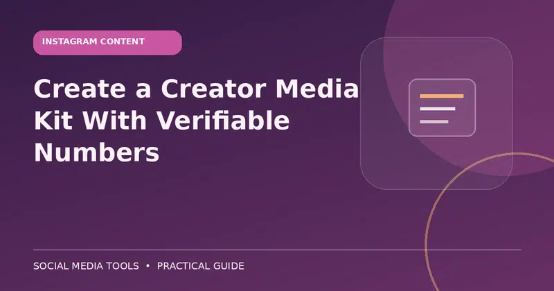 Editorial cover image for the guide: Create a Creator Media Kit With Verifiable Numbers
