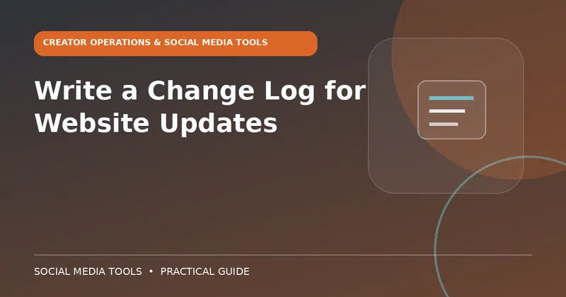 Editorial cover image for the guide: Write a Change Log for Website Updates