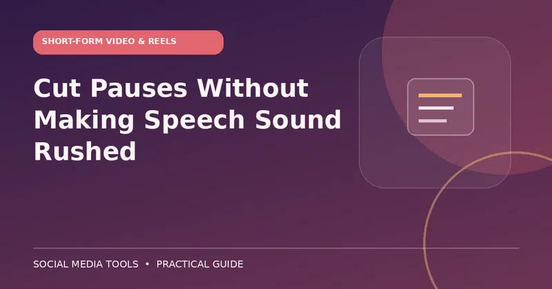 Editorial cover image for the guide: Cut Pauses Without Making Speech Sound Rushed