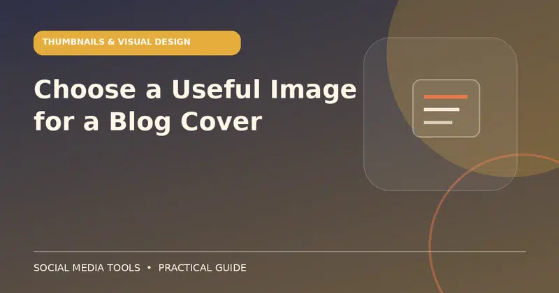 Editorial cover image for the guide: Choose a Useful Image for a Blog Cover