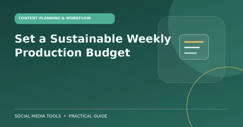 Editorial cover image for the guide: Set a Sustainable Weekly Production Budget