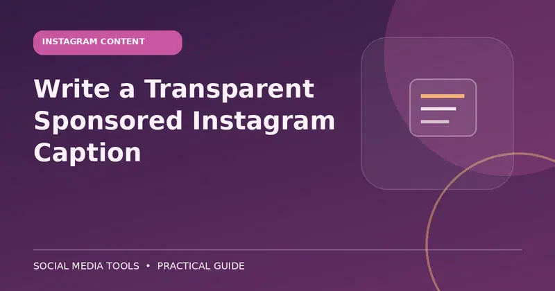 Editorial cover image for the guide: Write a Transparent Sponsored Instagram Caption
