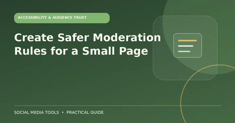Editorial cover image for the guide: Create Safer Moderation Rules for a Small Page