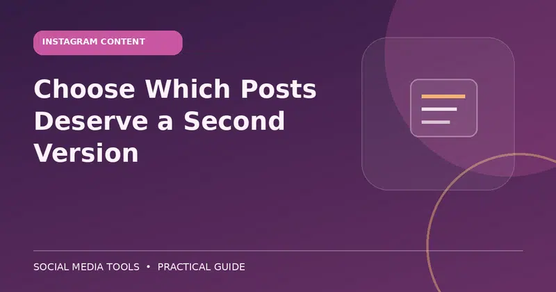 Editorial cover image for the guide: Choose Which Posts Deserve a Second Version